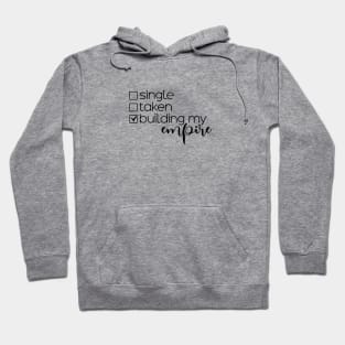 Building My Empire. Boss Ladies. Inspirational Quote Art Hoodie